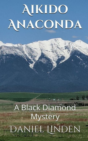Aikido Anaconda: A Black Diamond Mystery
