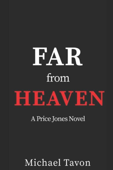 Far From Heaven: a Price Jones Novel