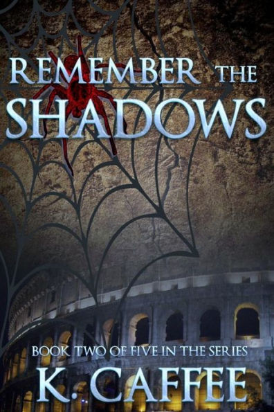 Remember the Shadows: Book 2 in the Followers of Torments Saga