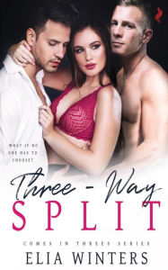 Title: Three-Way Split, Author: Elia Winters