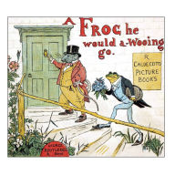 Title: A frog he would a-wooing go, Author: Randolph Caldecott