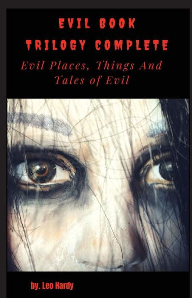 Evil Book Trilogy Complete: Evil Places Things and Tales of Evil