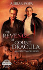 The Revenge of Count Dracula: An Authentic Transylvanian Vampire Story