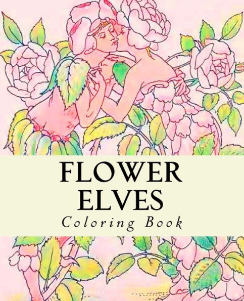 Flower Elves: Coloring Book