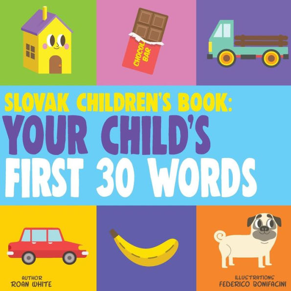 Slovak Children's Book: Your Child's First 30 Words