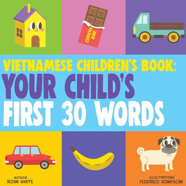 Vietnamese Children's Book: Your Child's First 30 Words