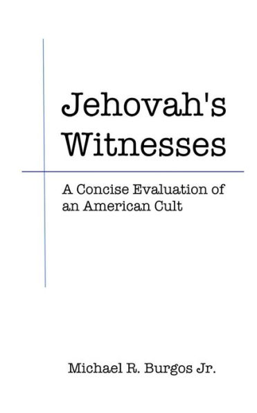 Jehovah's Witnesses: A Concise Evaluation