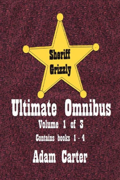 Sheriff Grizzly Ultimate Omnibus Volume 1 of 3