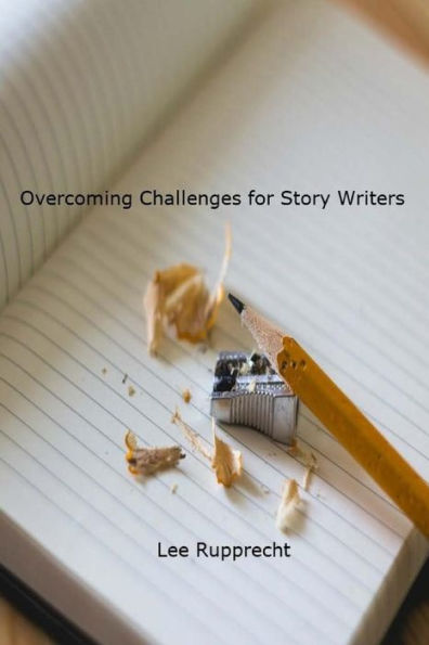 Overcoming Challenges for Story Writers
