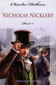 Title: Nicholas Nickleby Part 1, Author: Charles Dickens