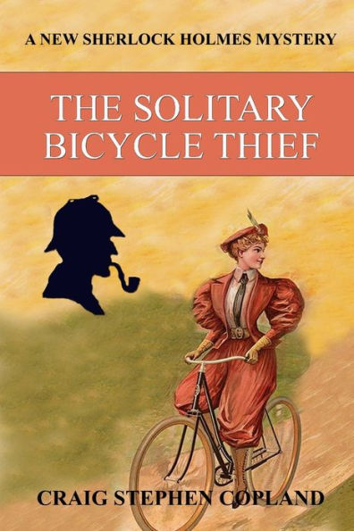 The Solitary Bicycle Thief: A New Sherlock Holmes Mystery