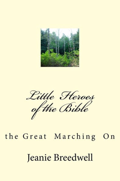 Little Heroes of the Bible: the great marching on