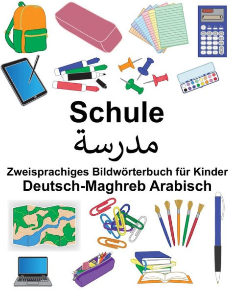 Deutsch-Maghreb Arabisch Schule Zweisprachiges Bildwörterbuch für Kinder