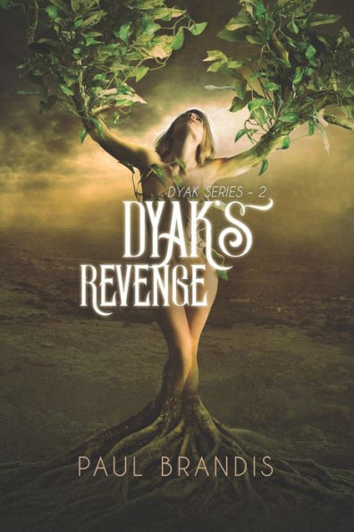 Dyak's Revenge: Death and Dread in the Desert! (Dyak Series Book II)