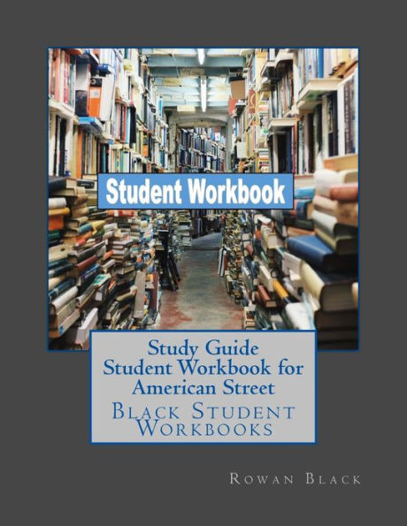 Study Guide Student Workbook for American Street: Black Student Workbooks