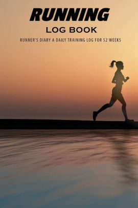 running log book runners diary a daily training log for 52 weeks daily training log running running journal record book health fitness dieting runners training log