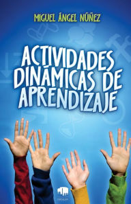 Title: Actividades dinámicas de aprendizaje, Author: Miguel ïngel Nïïez