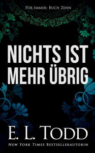 Title: Nichts ist mehr übrig, Author: E. L. Todd