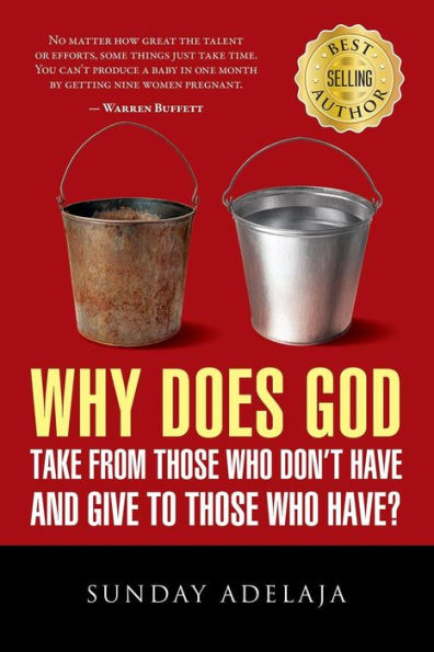 Why Does God Take From Those Who Don't Have And Give To Those Who Have?