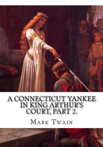 A Connecticut Yankee King Arthur's Court