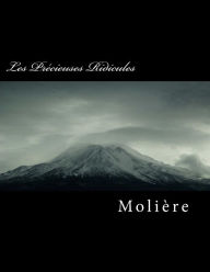 Title: Les Prï¿½cieuses Ridicules, Author: Moliere