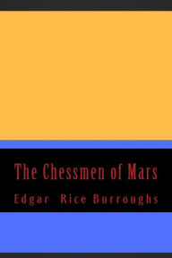 Title: The Chessmen of Mars, Author: Edgar Rice Burroughs