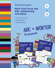 Title: Mein Kind lernt das ABC selbständig schreiben: ABC und Wörter Druckschrift - Doppelausgabe, Author: Dïrthe Mïller