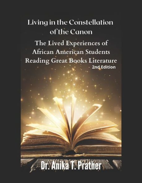 Living in the Constellation of the Canon: The Lived Experiences of African-American Students Reading Great Books Literature