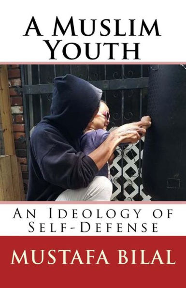 A Muslim Youth: An Ideology of Self-Defense