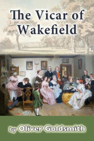 Title: The Vicar of Wakefield, Author: Oliver Goldsmith