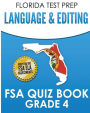 FLORIDA TEST PREP Language & Editing FSA Quiz Book Grade 4: Preparation for the FSA ELA Tests