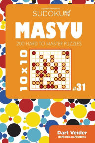 Title: Sudoku Masyu - 200 Hard to Master Puzzles 10x10 (Volume 31), Author: Dart Veider