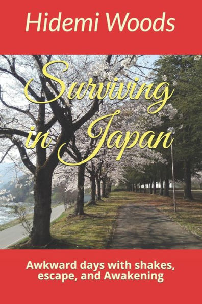 Surviving in Japan: Awkward days with shakes, escape and Awakening