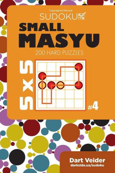 Small Masyu Sudoku - 200 Hard Puzzles 5x5 (Volume 4)