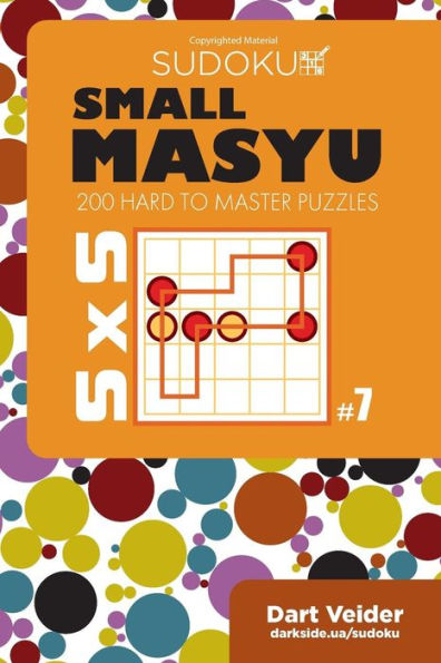 Small Masyu Sudoku - 200 Hard to Master Puzzles 5x5 (Volume 7)