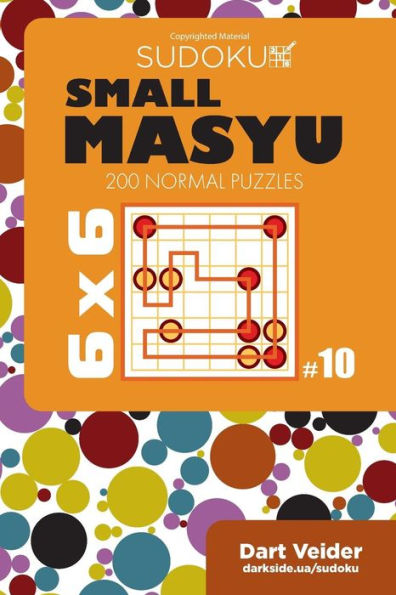 Small Masyu Sudoku - 200 Normal Puzzles 6x6 (Volume 10)