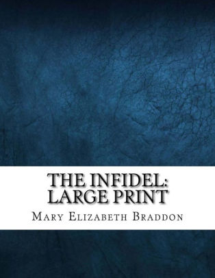 The Infidel Large Print By Mary Elizabeth Braddon Paperback