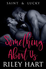 Title: Something About Us, Author: Riley Hart