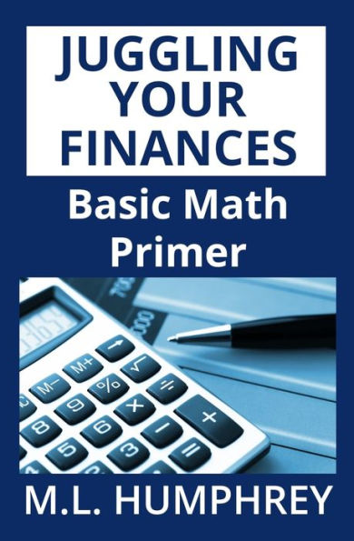 Juggling Your Finances: Basic Math Primer