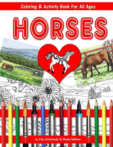 Horses Coloring And Activity Book For All Ages: Fun For Children And Adults