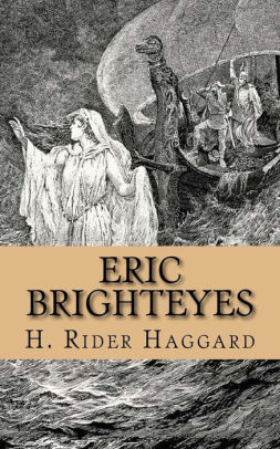 Eric Brighteyes by H. Rider Haggard, Paperback | Barnes & Noble®
