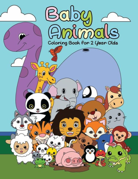 Baby Animals Coloring Book For 2 Years Old: First Big Book of Animal Coloring For Toddlers, Preschoolers and Kindergarten Students Educational Activity Book with Large Print Designs