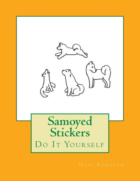 Samoyed Stickers: Do It Yourself