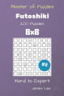Master of Puzzles - Futoshiki 200 Hard to Expert 8x8 vol. 8