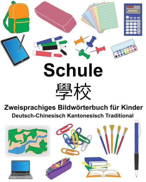 Deutsch-Chinesisch Kantonesisch Traditional Schule Zweisprachiges Bildwörterbuch für Kinder
