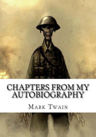 Title: Chapters from My Autobiography, Author: Mark Twain