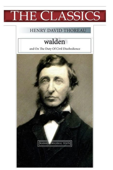 Henry David Thoreau, Walden: On The Duty Of Civil Disobedience