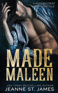 Title: Made Maleen: A Modern Twist on a Fairy Tale, Author: Jeanne St. James