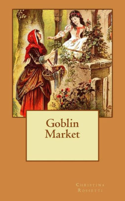christina rossetti goblin market