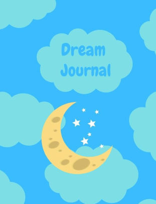 Dream Journal Book Remember And Write Down Your Dreams Blank Journal Paper Notebook For Dreaming And Dream Logspaperback - 